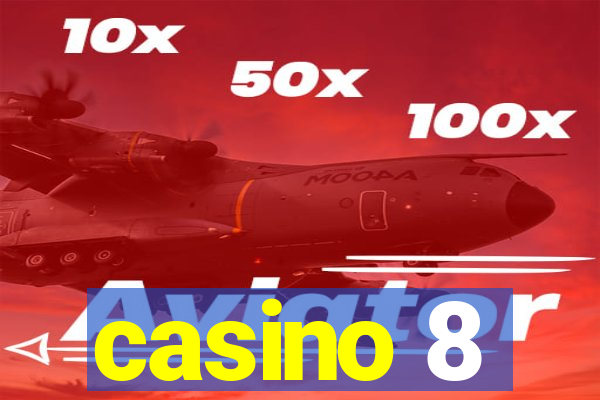 casino 8
